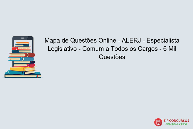 Mapa de Questões Online - ALERJ - Especialista Legislativo - Comum a Todos os Cargos - 6 Mil Questões