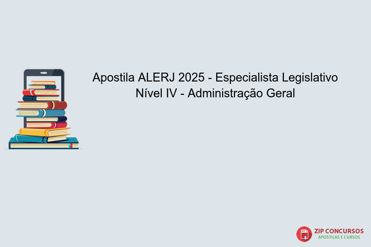 Apostila ALERJ 2025 - Especialista Legislativo Nível IV - Administração Geral