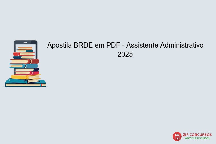 Apostila BRDE em PDF - Assistente Administrativo 2025