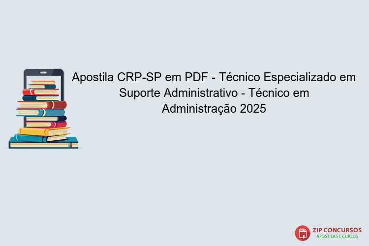 Apostila CRP-SP em PDF - Técnico Especializado em Suporte Administrativo - Técnico em Administração 2025