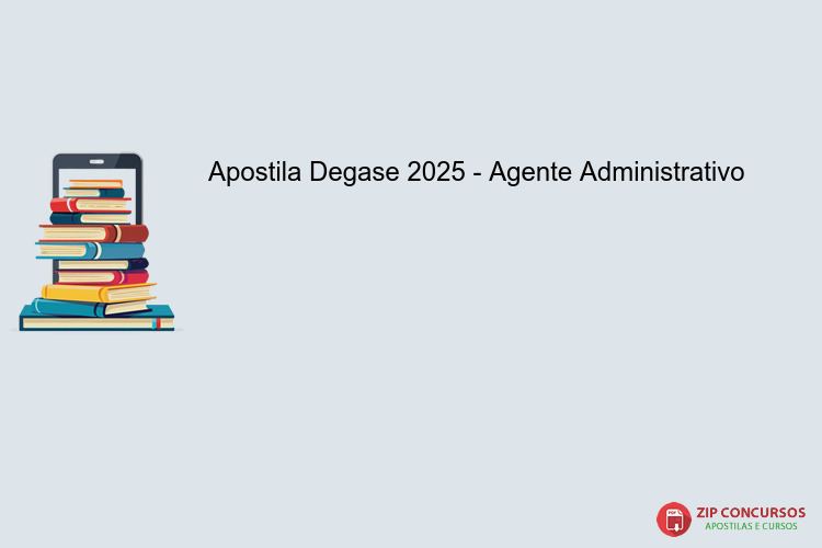 Apostila Degase 2025 - Agente Administrativo