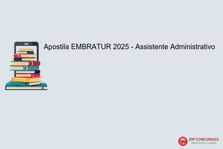 Apostila EMBRATUR 2025 - Assistente Administrativo