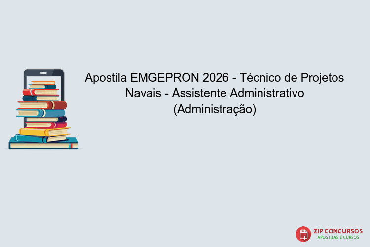 Apostila EMGEPRON 2026 - Técnico de Projetos Navais - Assistente Administrativo (Administração)