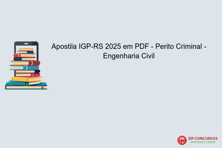 Apostila IGP-RS 2025 em PDF - Perito Criminal - Engenharia Civil