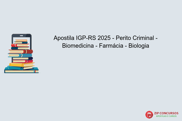 Apostila IGP-RS 2025 - Perito Criminal - Biomedicina - Farmácia - Biologia