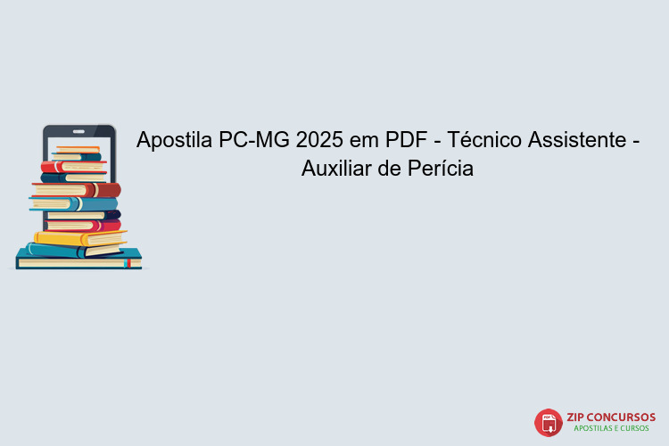 Apostila PC-MG 2025 em PDF - Técnico Assistente - Auxiliar de Perícia