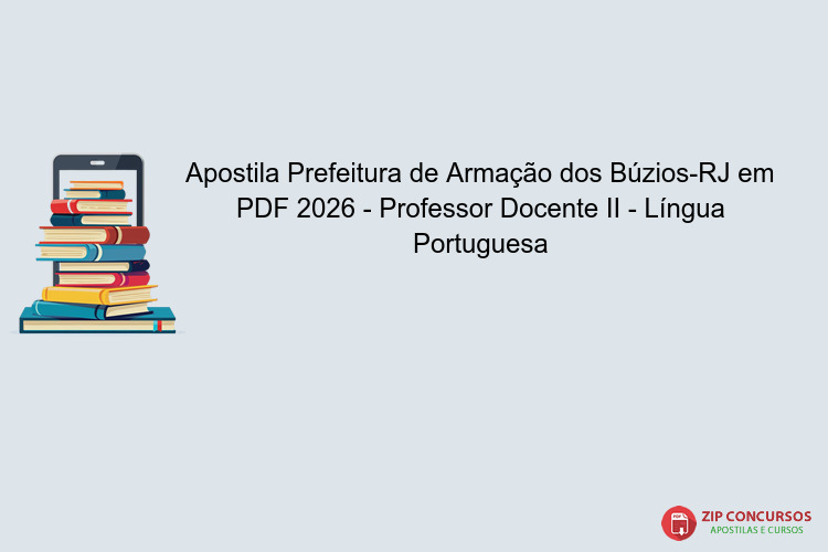 Apostila Prefeitura de Armação dos Búzios-RJ em PDF 2026 - Professor Docente II - Língua Portuguesa
