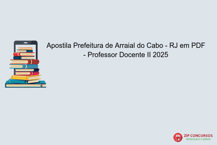 Apostila Prefeitura de Arraial do Cabo - RJ em PDF - Professor Docente II 2025