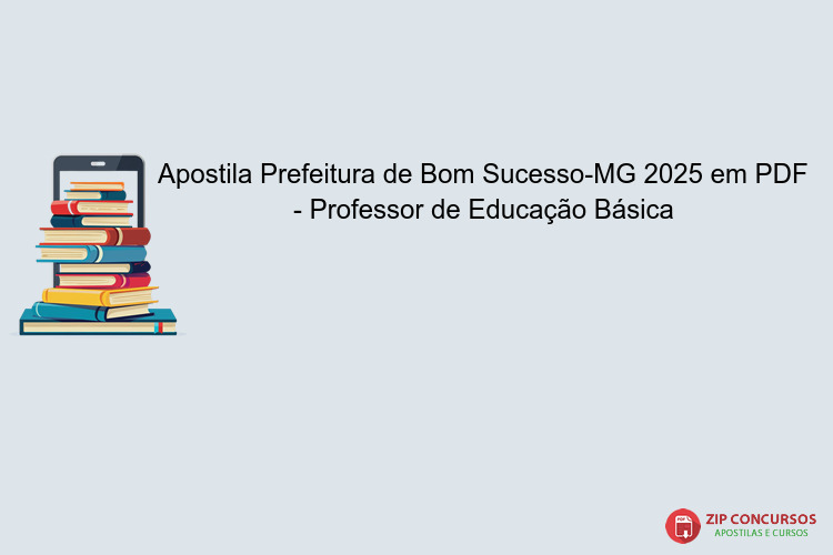 Apostila Prefeitura de Bom Sucesso-MG 2025 em PDF - Professor de Educação Básica