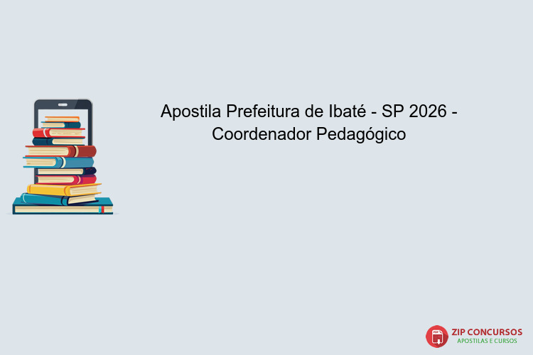 Apostila Prefeitura de Ibaté - SP 2026 - Coordenador Pedagógico