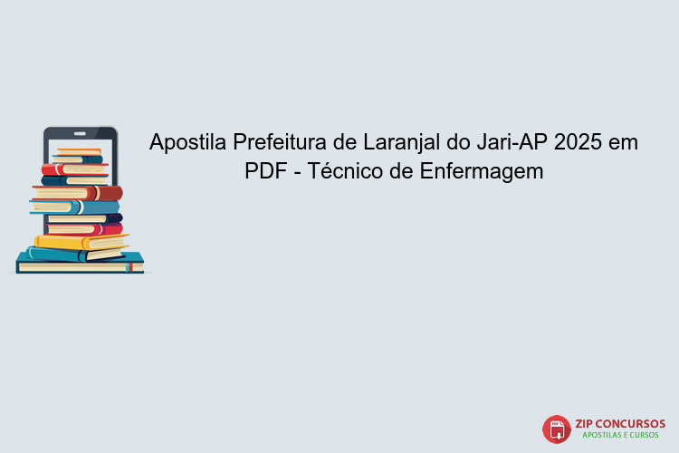 Apostila Prefeitura de Laranjal do Jari-AP 2025 em PDF - Técnico de Enfermagem