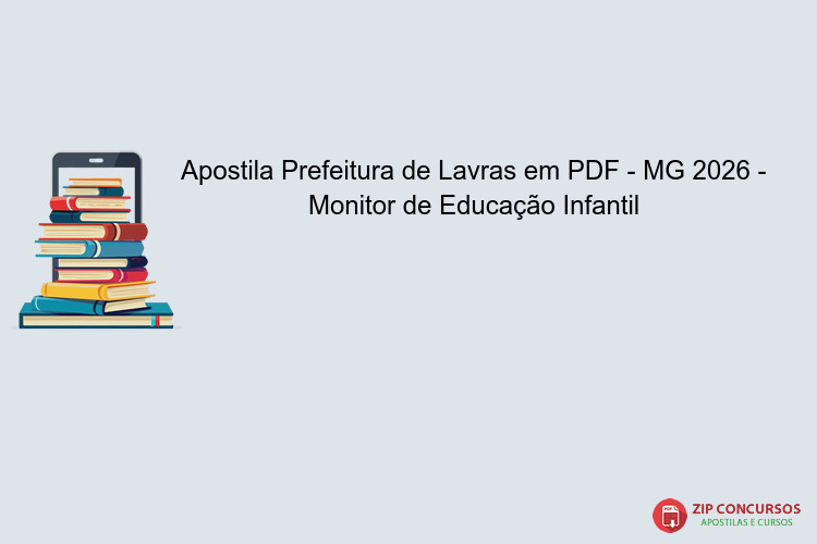 Apostila Prefeitura de Lavras em PDF - MG 2026 - Monitor de Educação Infantil