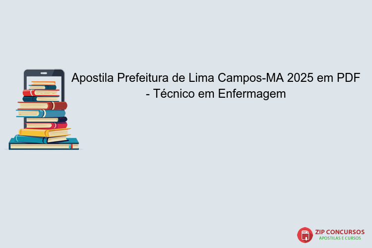 Apostila Prefeitura de Lima Campos-MA 2025 em PDF - Técnico em Enfermagem