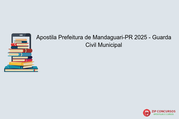 Apostila Prefeitura de Mandaguari-PR 2025 - Guarda Civil Municipal