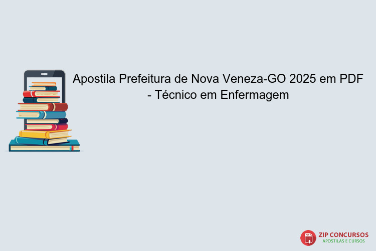 Apostila Prefeitura de Nova Veneza-GO 2025 em PDF - Técnico em Enfermagem