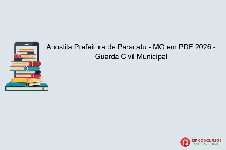 Apostila Prefeitura de Paracatu - MG em PDF 2026 - Guarda Civil Municipal