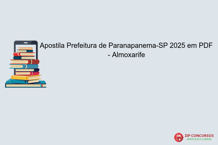 Apostila Prefeitura de Paranapanema-SP 2025 em PDF - Almoxarife