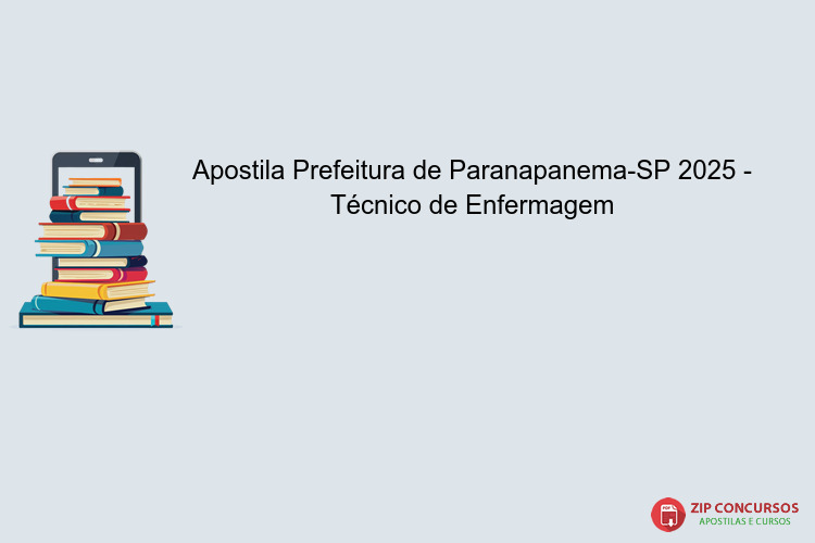 Apostila Prefeitura de Paranapanema-SP 2025 - Técnico de Enfermagem