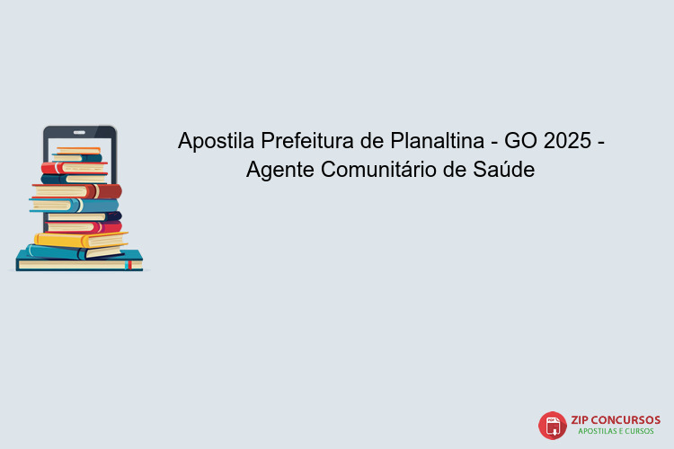Apostila Prefeitura de Planaltina - GO 2025 - Agente Comunitário de Saúde