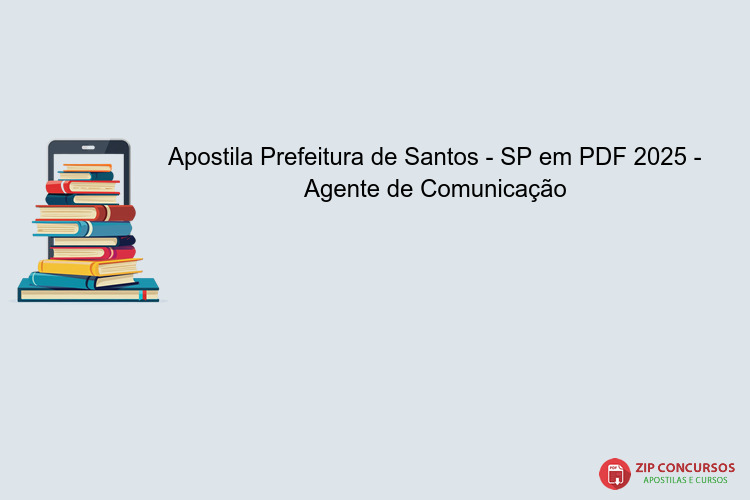Apostila Prefeitura de Santos - SP em PDF 2025 - Agente de Comunicação