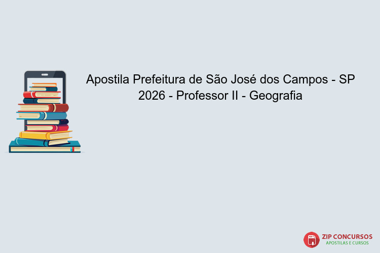 Apostila Prefeitura de São José dos Campos - SP 2026 - Professor II - Geografia