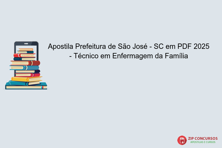 Apostila Prefeitura de São José - SC em PDF 2025 - Técnico em Enfermagem da Família