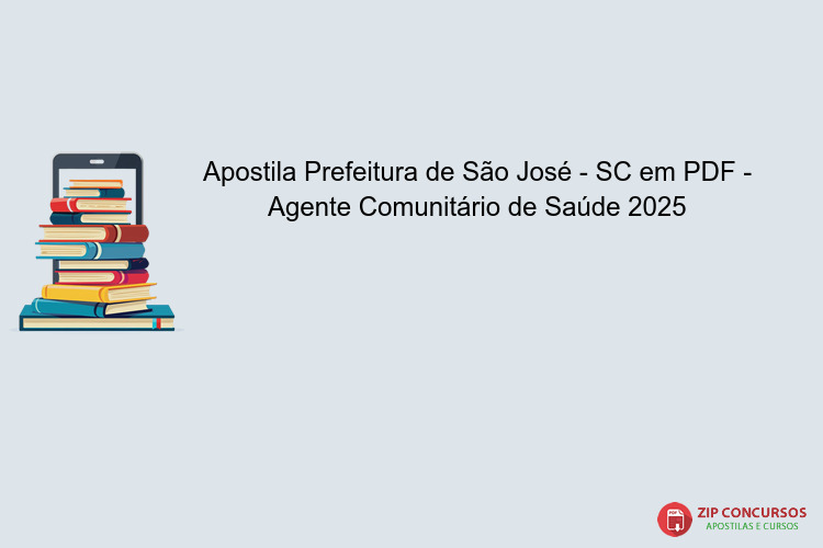 Apostila Prefeitura de São José - SC em PDF - Agente Comunitário de Saúde 2025