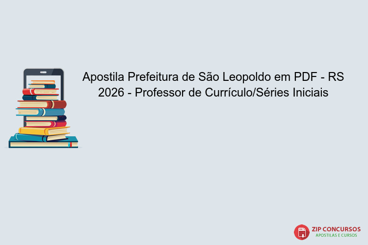 Apostila Prefeitura de São Leopoldo em PDF - RS 2026 - Professor de Currículo/Séries Iniciais