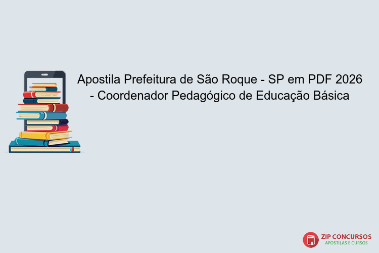 Apostila Prefeitura de São Roque - SP em PDF 2026 - Coordenador Pedagógico de Educação Básica