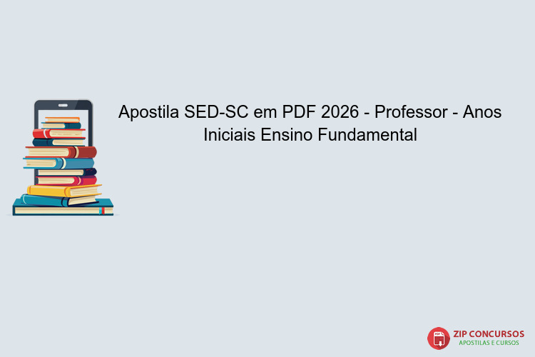 Apostila SED-SC em PDF 2026 - Professor - Anos Iniciais Ensino Fundamental