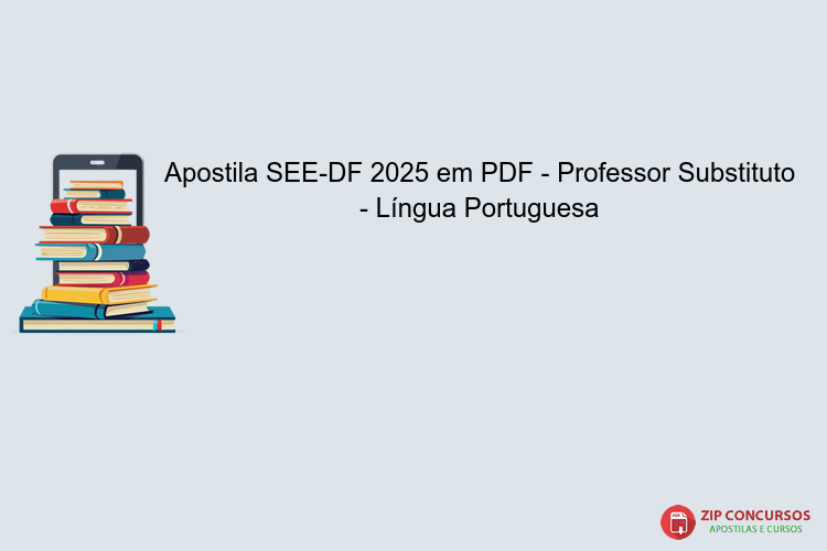 Apostila SEE-DF 2025 em PDF - Professor Substituto - Língua Portuguesa