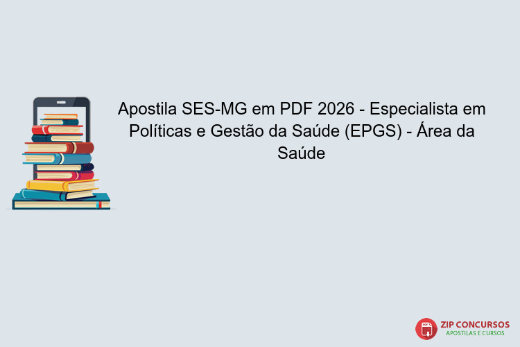 Apostila SES-MG em PDF 2026 - Especialista em Políticas e Gestão da Saúde (EPGS) - Área da Saúde