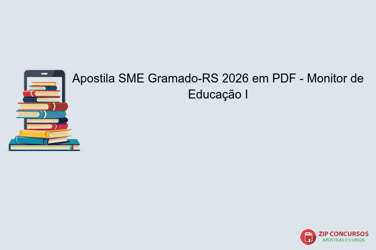 Apostila SME Gramado-RS 2026 em PDF - Monitor de Educação I