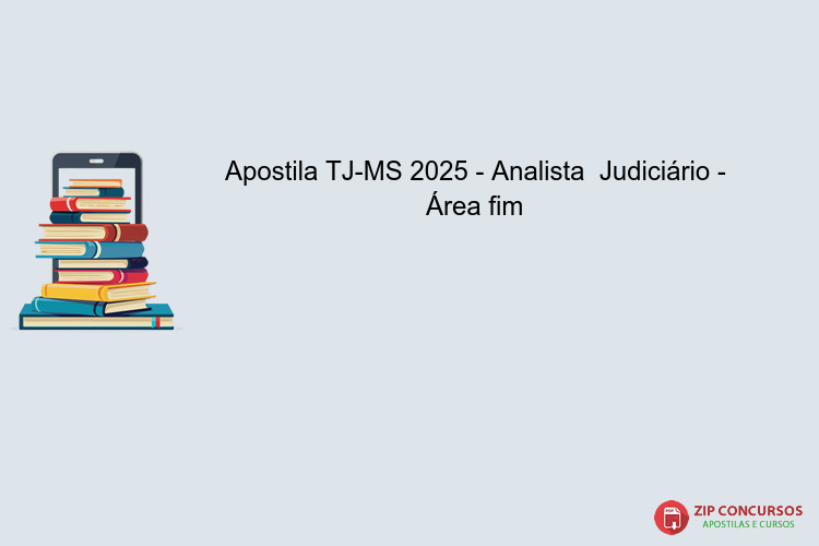 Apostila TJ-MS 2025 - Analista  Judiciário - Área fim