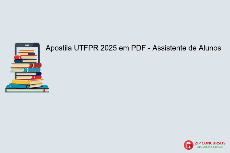 Apostila UTFPR 2025 em PDF - Assistente de Alunos