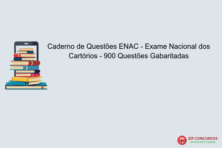 Caderno de Questões ENAC - Exame Nacional dos Cartórios - 900 Questões Gabaritadas