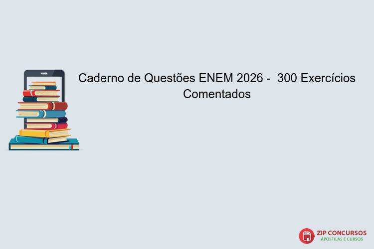 Caderno de Questões ENEM 2026 -  300 Exercícios Comentados