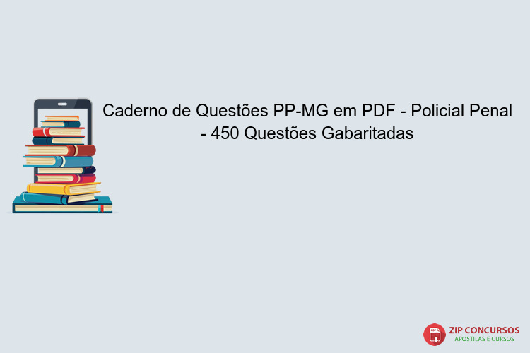 Caderno de Questões PP-MG em PDF - Policial Penal - 450 Questões Gabaritadas