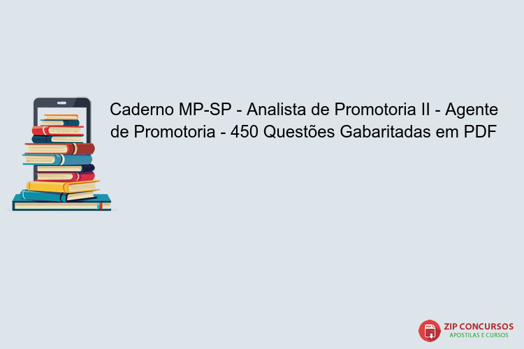 Caderno MP-SP - Analista de Promotoria II - Agente de Promotoria - 450 Questões Gabaritadas em PDF