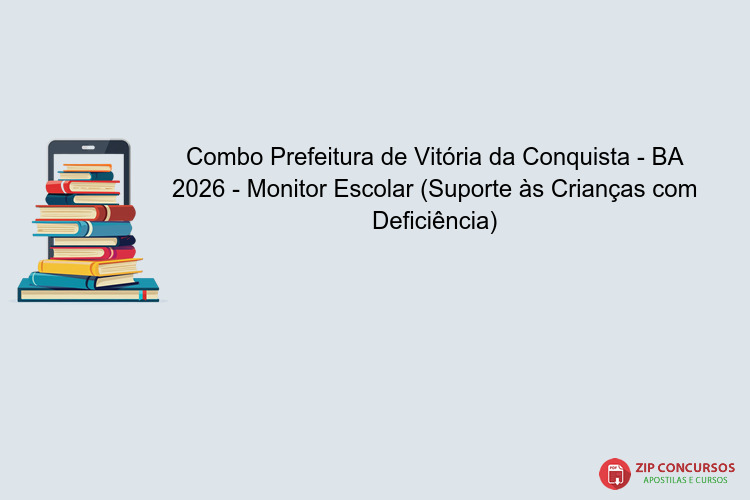 Combo Prefeitura de Vitória da Conquista - BA 2026 - Monitor Escolar (Suporte às Crianças com Deficiência)