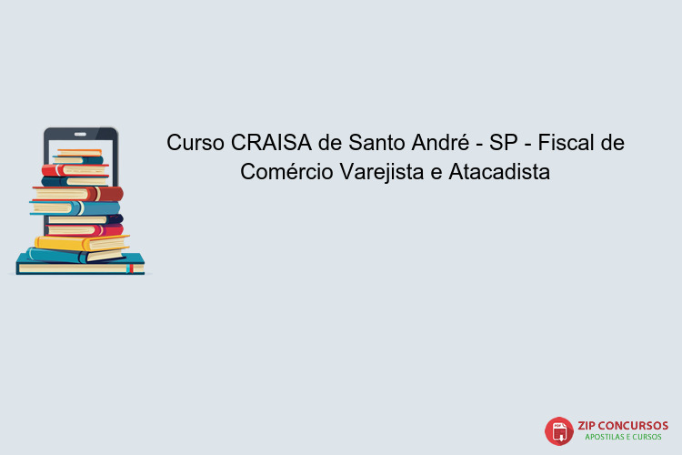 Curso CRAISA de Santo André - SP - Fiscal de Comércio Varejista e Atacadista