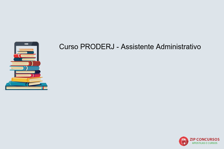 Curso PRODERJ - Assistente Administrativo