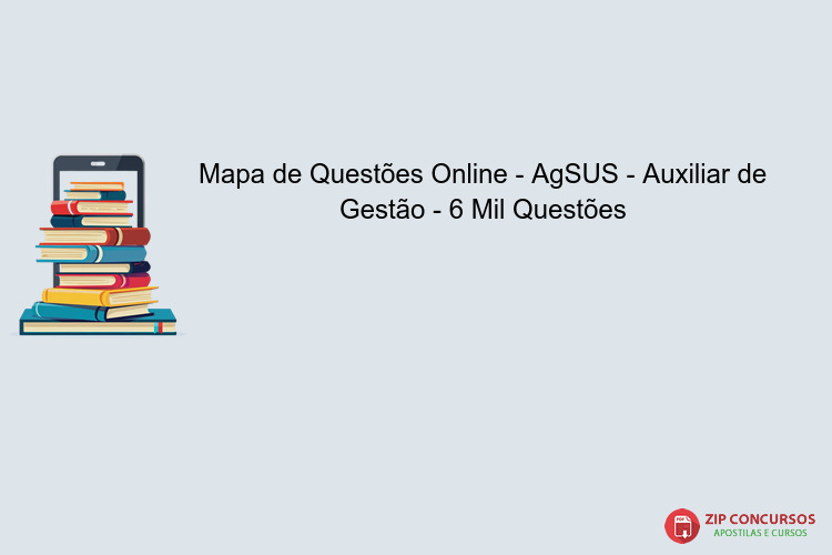 Mapa de Questões Online - AgSUS - Auxiliar de Gestão - 6 Mil Questões
