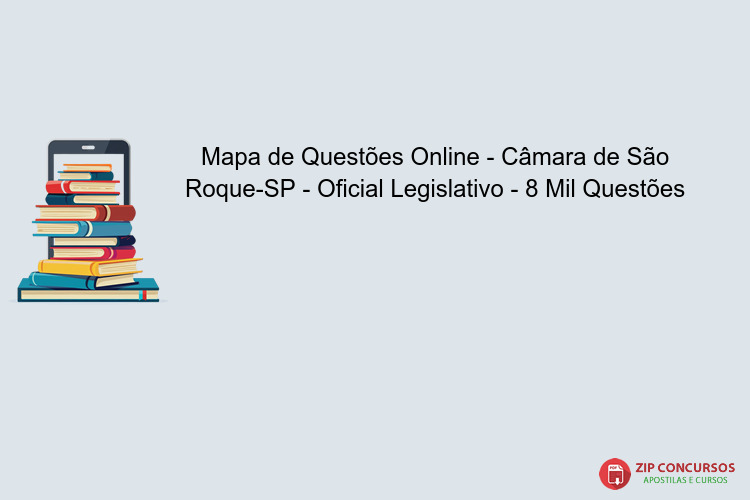 Mapa de Questões Online - Câmara de São Roque-SP - Oficial Legislativo - 8 Mil Questões