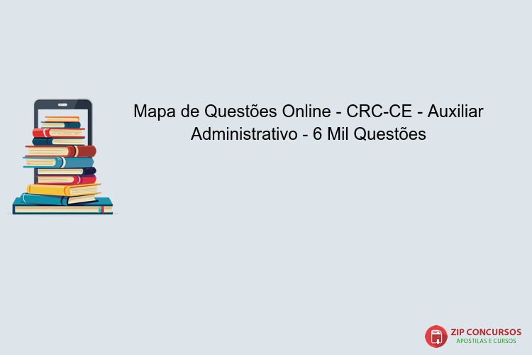 Mapa de Questões Online - CRC-CE - Auxiliar Administrativo - 6 Mil Questões