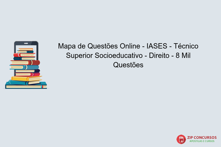 Mapa de Questões Online - IASES - Técnico Superior Socioeducativo - Direito - 8 Mil Questões