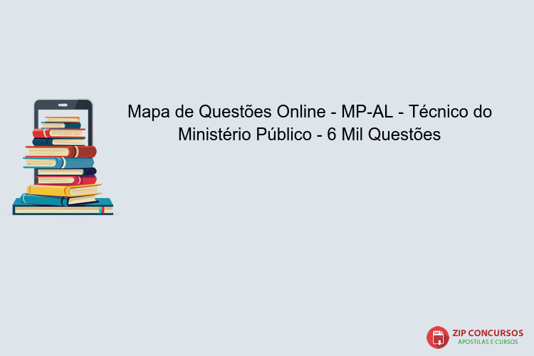 Mapa de Questões Online - MP-AL - Técnico do Ministério Público - 6 Mil Questões