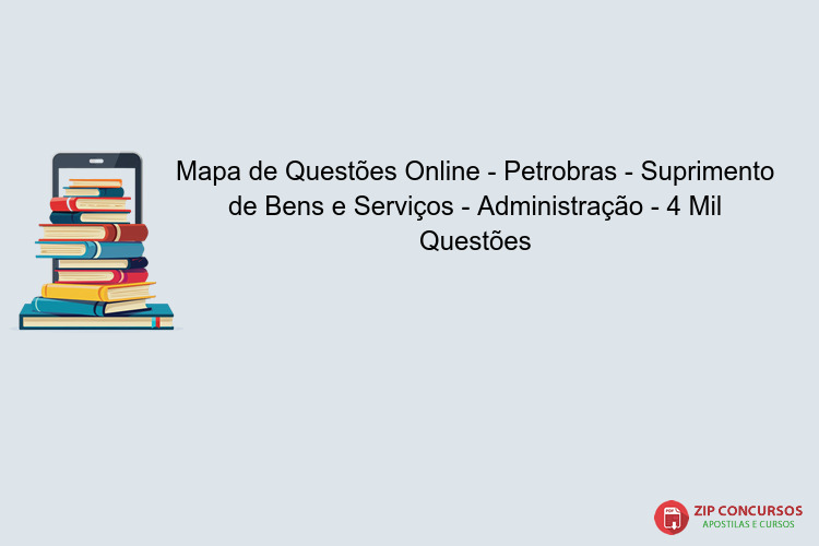 Mapa de Questões Online - Petrobras - Suprimento de Bens e Serviços - Administração - 4 Mil Questões