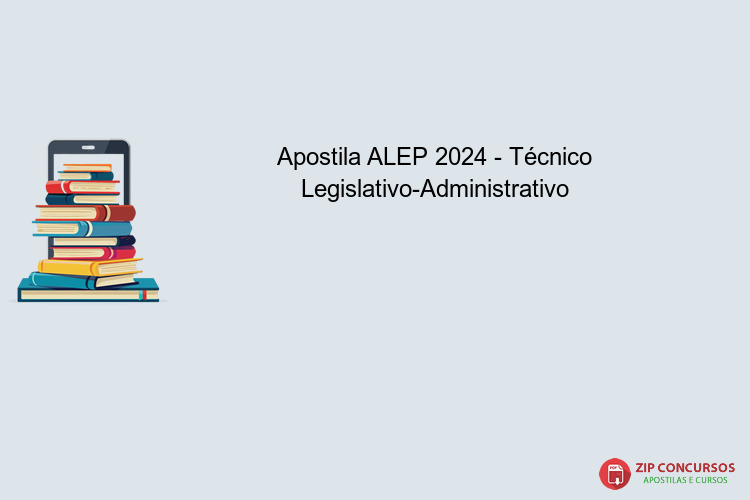 Apostila ALEP 2024 - Técnico Legislativo-Administrativo