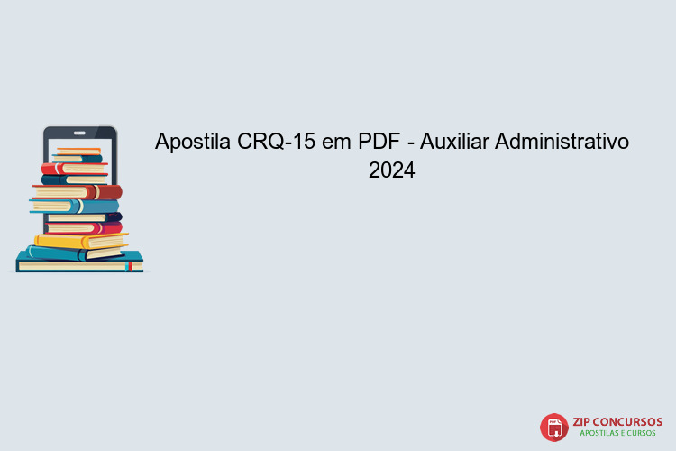 Apostila CRQ-15 em PDF - Auxiliar Administrativo 2024